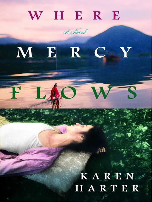 Title details for Where Mercy Flows by Karen Harter - Wait list